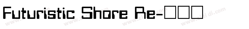 Futuristic Shore Re字体转换